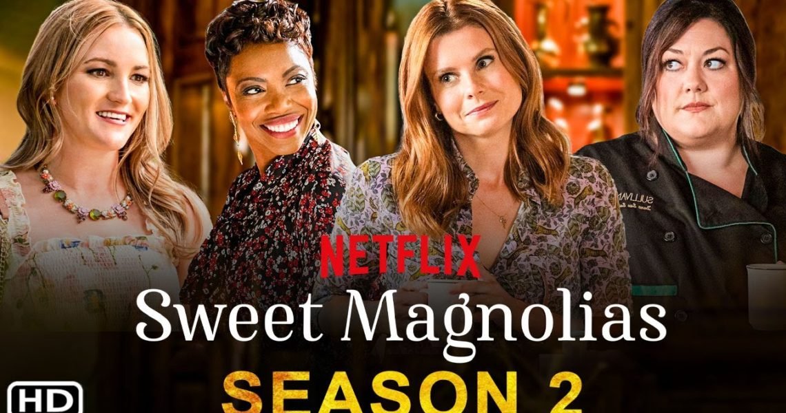 Sweet Magnolias Season 2–Netflix Release Date, Trailer, Cast Change, Synopsis, and More