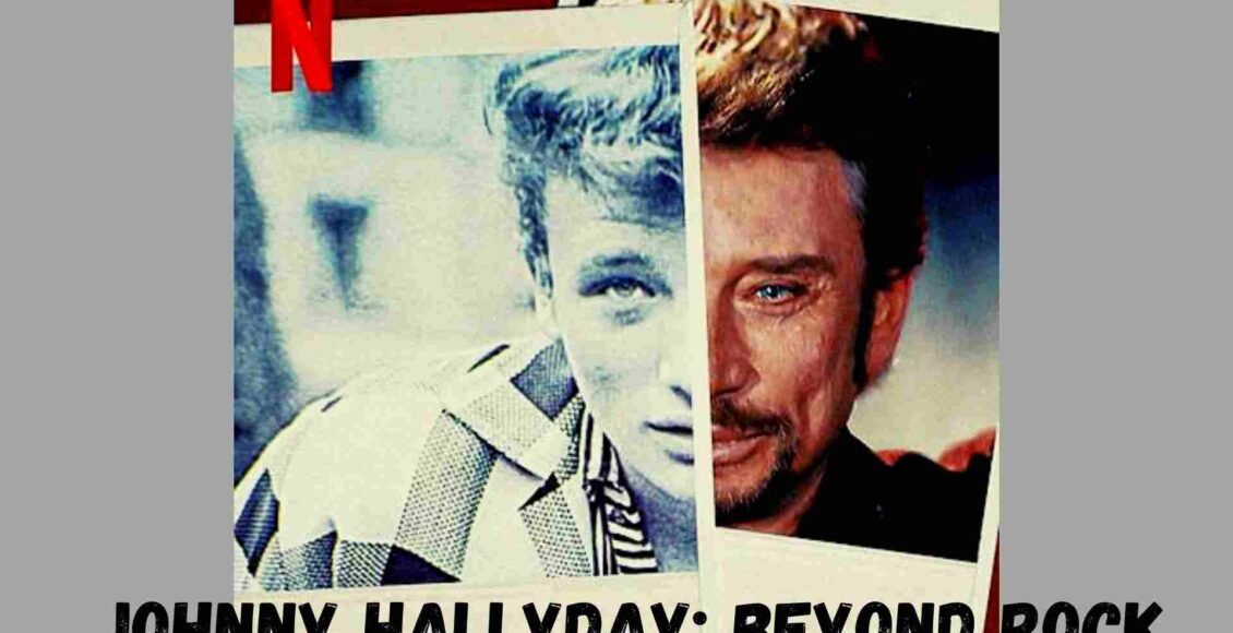 Netflix Docuseries ‘Johnny Hallyday Beyond Rock’ Tells the Inspiring Story of the French Rock and Roll Star